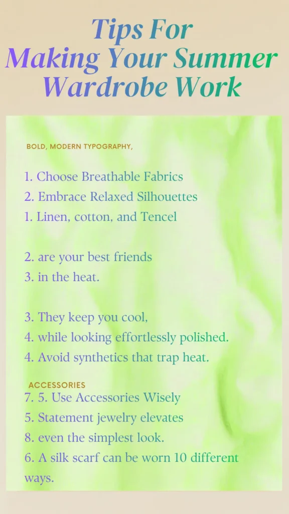 This Pinterest pin, "Tips For Making Your Summer Wardrobe Work," offers essential advice for curating a functional women's fashion Capsule Wardrobe. It highlights the importance of choosing breathable fabrics like linen, cotton, and Tencel for the heat while avoiding heat-trapping synthetics. The guide also recommends embracing relaxed silhouettes for a polished look and utilizing accessories like statement jewelry and silk scarves to effortlessly elevate simple summer outfits.